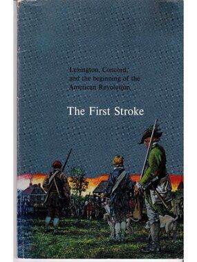 The First Stroke Thomas Fleming 1978 NPS Lexington Concord Revolution